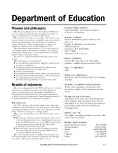 Department of Education Mission and philosophy The Wyoming Department of Education’s (WDE) mission is to lead, model and support continuous improvement of education for everyone in Wyoming. The department works as a pa