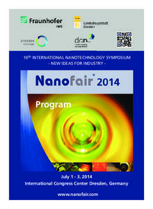 programm_nanofair2014_Layout[removed]:31 Seite 1  10th INTERNATIONAL NANOTECHNOLOGY SYMPOSIUM - NEW IDEAS FOR INDUSTRY -  Program
