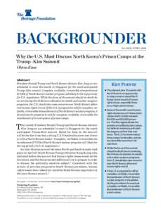 ﻿  BACKGROUNDER No. 3322 | June 1, 2018  Why the U.S. Must Discuss North Korea’s Prison Camps at the