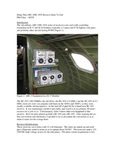 Bring That ARC-5/BC-45X Receiver Back To Life Phil Salas – AD5X Introduction The old military ARC-5/BC-45X series of receivers were used with a matching transmitter in B-17 and B-24 bombers (typically 2-3 pairs) and P-