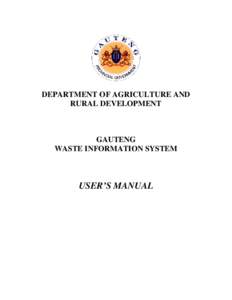 DEPARTMENT OF AGRICULTURE AND RURAL DEVELOPMENT GAUTENG WASTE INFORMATION SYSTEM