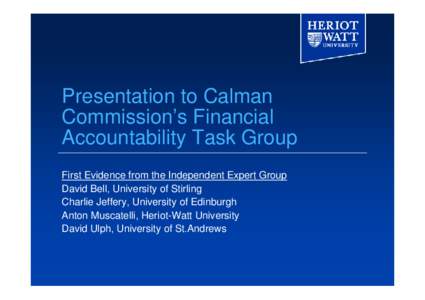 Presentation to Calman Commission’s Financial Accountability Task Group