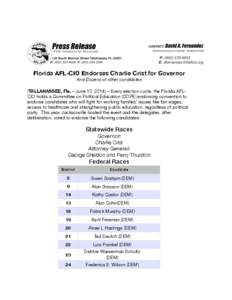 Florida AFL-CIO Endorses Charlie Crist for Governor And Dozens of other candidates !  (TALLAHASSEE, Fla. – June 10, 2014) – Every election cycle, the Florida AFLCIO holds a Committee on Political Education (COPE) end