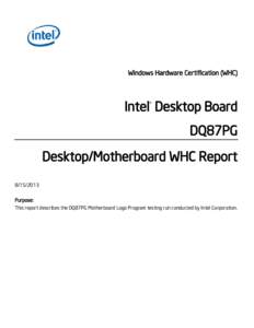 Windows Hardware Certification (WHC)  Intel® Desktop Board DQ87PG Desktop/Motherboard WHC Report