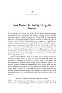 2  Four Models for Interpreting the Powers In this chapter, we survey the works of four major twentieth-century interpreters of the principalities and powers: Clinton Arnold, Rudolph