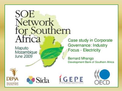 Case study in Corporate Governance: Industry Focus - Electricity Bernard Mhango Development Bank of Southern Africa