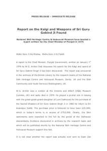 PRESS RELEASE – IMMEDIATE RELEASE  Report on the Kalgi and Weapons of Sri Guru Gobind Ji Found National Sikh Heritage Centre & Holocaust Museum have located a report written for the Chief Minister of Punjab in 1976