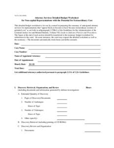 OCJA 28A[removed]Attorney Services Detailed Budget Worksheet for Non-capital Representations with the Potential for Extraordinary Cost This detailed budget worksheet is for use by counsel in preparing the summary of ant