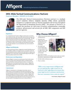 Streamlining the Business of Government.  DHS–Wide Tactical Communications (TacCom) Contract Number: HSSS01-12-DThe DHS-wide Tactical Communications (TacCom) contract is a multiple