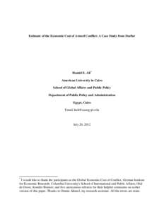 Estimate of the Economic Cost of Armed Conflict: A Case Study from Darfur  Hamid E. Ali* American University in Cairo School of Global Affairs and Public Policy Department of Public Policy and Administration