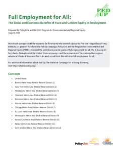 Full Employment for All: The Social and Economic Benefits of Race and Gender Equity in Employment Prepared by PolicyLink and the USC Program for Environmental and Regional Equity AugustHow much stronger could the 