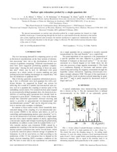 PHYSICAL REVIEW B 69, 073302 共2004兲  Nuclear spin relaxation probed by a single quantum dot A. K. Hu¨ttel,1 J. Weber,1 A. W. Holleitner,1 D. Weinmann,2 K. Eberl,3 and R. H. Blick1,4 1