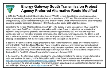 Energy Gateway South Transmission Project Agency Preferred Alternative Route Modified In 2013, the Western Electricity Coordinating Council (WECC) revised its guidelines regarding separation distance between high-voltage