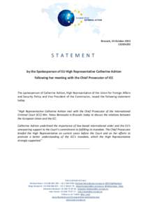 Brussels, 24 OctoberSTATEMENT by the Spokesperson of EU High Representative Catherine Ashton following her meeting with the Chief Prosecutor of ICC