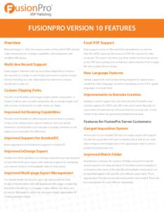 FUSIONPRO VERSION 10 FEATURES Overview Excel XDF Support  Released August 1, 2016, the newest version of FusionPro® VDP includes