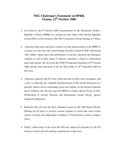 NSG Chairman’s Statement on DPRK Vienna, 12th October 2006 •  In reaction to the 9th October 2006 announcement by the Democratic People’s