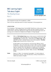 BBC Learning English Talk about English The Reading Group Part 3 This programme was first broadcast in[removed]This is not an accurate word-for-word transcript of the programme.