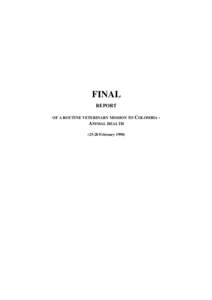 FINAL REPORT OF A ROUTINE VETERINARY MISSION TO COLOMBIA ANIMAL HEALTH[removed]February 1998)  REPORT