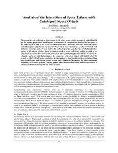 Analysis of the Interaction of Space Tethers with Catalogued Space Objects Robert Hoyt, Jason Buller, Tethers Unlimited, Inc., Bothell, WA, 98011 www.tethers.com Abstract