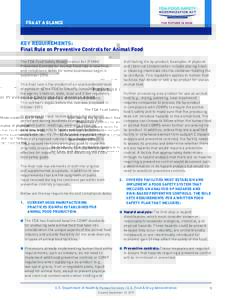 FDA AT A GLANCE  KEY REQUIREMENTS: Final Rule on Preventive Controls for Animal Food The FDA Food Safety Modernization Act (FSMA) Preventive Controls for Animal Food rule is now final,