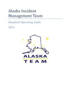 Alaska Incident Management Team Standard Operating Guide 2016  Table of Contents