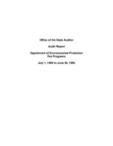 Office of the State Auditor Audit Report Department of Environmental Protection Fee Programs July 1, 1994 to June 30, 1995