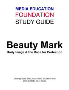 MEDIA EDUCATION  FOUNDATION STUDY GUIDE  Beauty Mark