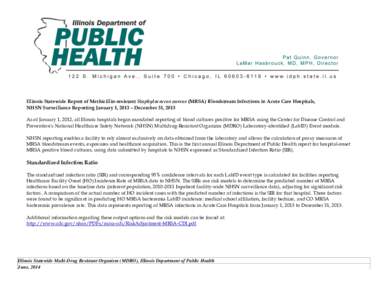 Illinois Statewide Report of Methicillin-resistant Staphylococcus aureus (MRSA) Bloodstream Infections in Acute Care Hospitals, NHSN Surveillance Reporting January 1, 2013 – December 31, 2013 As of January 1, 2012, all