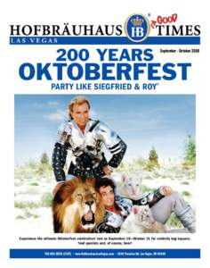 200 YEARS  September - October 2010 Oktoberfest Party Like Siegfried & Roy