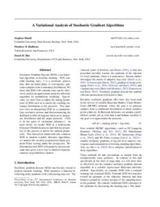 A Variational Analysis of Stochastic Gradient Algorithms  Stephan Mandt Columbia University, Data Science Institute, New York, USA  SM 3976@ COLUMBIA . EDU