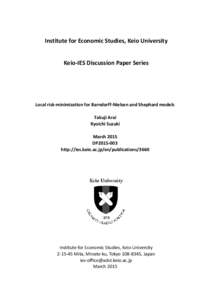 Institute for Economic Studies, Keio University Keio-IES Discussion Paper Series Local risk-minimization for Barndorff-Nielsen and Shephard models Takuji Arai Ryoichi Suzuki