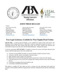JOINT PRESS RELEASE Contact: West Virginia State Bar Anita Casey Executive Director 2000 Deitrick Blvd.