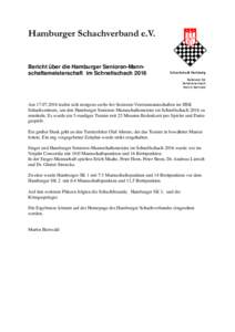 Hamburger Schachverband e.V.  Bericht über die Hamburger Senioren-Mannschaftsmeisterschaft im Schnellschach 2016 Schachstadt Hamburg Referent für