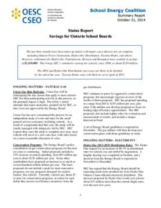 School Energy Coalition Summary Report October 31, 2014 Status Report Savings for Ontario School Boards