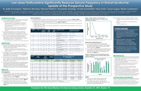 Low-dose Fenfluramine Significantly Reduces Seizure Frequency in Dravet Syndrome: Update of the Prospective Study An-Sofie Schoonjans, Fabienne Marchau, Bernard Paelinck, Boudewijn Gunning, Arnold Gammaitoni, Brad Galer,