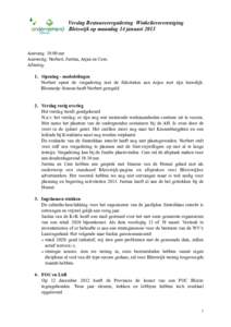 Verslag Bestuursvergadering Winkeliersvereniging Bleiswijk op maandag 14 januari 2013 Aanvanguur Aanwezig: Norbert, Jurrina, Arjan en Cees. Afwezig: