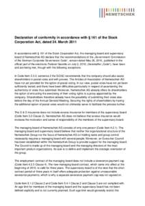 Declaration of conformity in accordance with § 161 of the Stock Corporation Act, dated 24. March 2011 In accordance with § 161 of the Stock Corporation Act, the managing board and supervisory board of Nemetschek AG dec