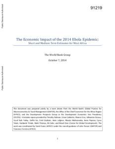 Public Disclosure Authorized  The Economic Impact of the 2014 Ebola Epidemic: Short and Medium Term Estimates for West Africa  The World Bank Group