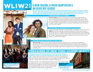 JUNEA NEW SEASON, A FRESH ADAPTATION & AN OLDIE BUT GOODIE  Welcome summer with some of your favorite British programming this month on WLIW21. In addition to popular series like the