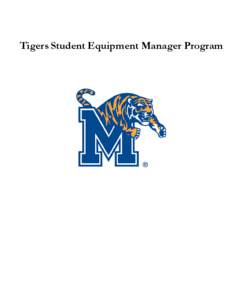 Tigers Student Equipment Manager Program  TABLE OF CONTENTS I.  INTRODUCTION