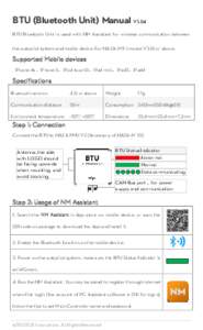 BTU (Bluetooth Unit) Manual V1.04 BTU Bluetooth Unit is used with NM Assistant for wireless communication between the autopilot system and mobile device. For NAZA-M Firmware V3.16 or above. Supported Mobile devices iPhon