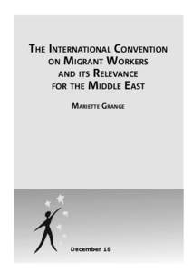 THE INTERNATIONAL CONVENTION ON MIGRANT WORKERS AND ITS RELEVANCE FOR THE MIDDLE EAST MARIETTE GRANGE