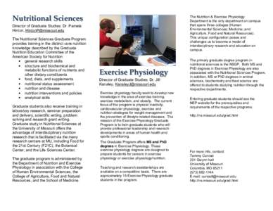 Nutritional Sciences  The Nutrition & Exercise Physiology Department is the only department on campus that spans three colleges (Human Environmental Sciences; Medicine; and