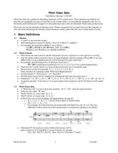 Pitch Class Sets Paul Nelson - Revised: Pitch Class Sets are a method for describing harmonies in 20th century music. These notations and methods can describe and manipulate any type of chord that can be create