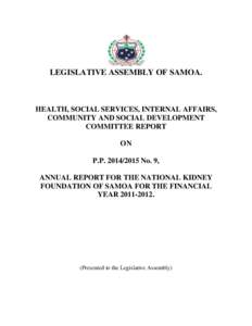 LEGISLATIVE ASSEMBLY OF SAMOA.  HEALTH, SOCIAL SERVICES, INTERNAL AFFAIRS, COMMUNITY AND SOCIAL DEVELOPMENT COMMITTEE REPORT ON