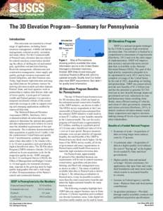 The 3D Elevation Program—Summary for Pennsylvania Introduction Elevation data are essential to a broad range of applications, including forest resources management, wildlife and habitat management, national security, r