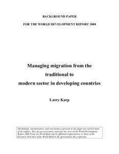 BACKGROUND PAPER FOR THE WORLD DEVELOPMENT REPORT 2008 Managing migration from the traditional to modern sector in developing countries