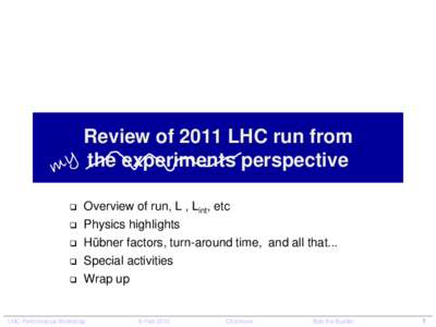 Review of 2011 LHC run from the experiments perspective    