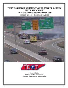 TENNESSEE DEPARTMENT OF TRANSPORTATION HELP PROGRAM ANNUAL OPERATIONS REPORT January 1, 2011 – December 31, 2011  Prepared by the