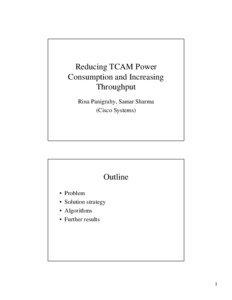 Reducing TCAM Power Consumption and Increasing Throughput